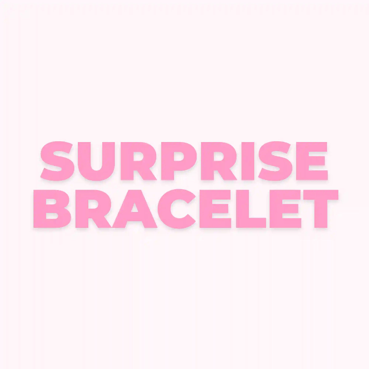 Surprise Me Bracelet